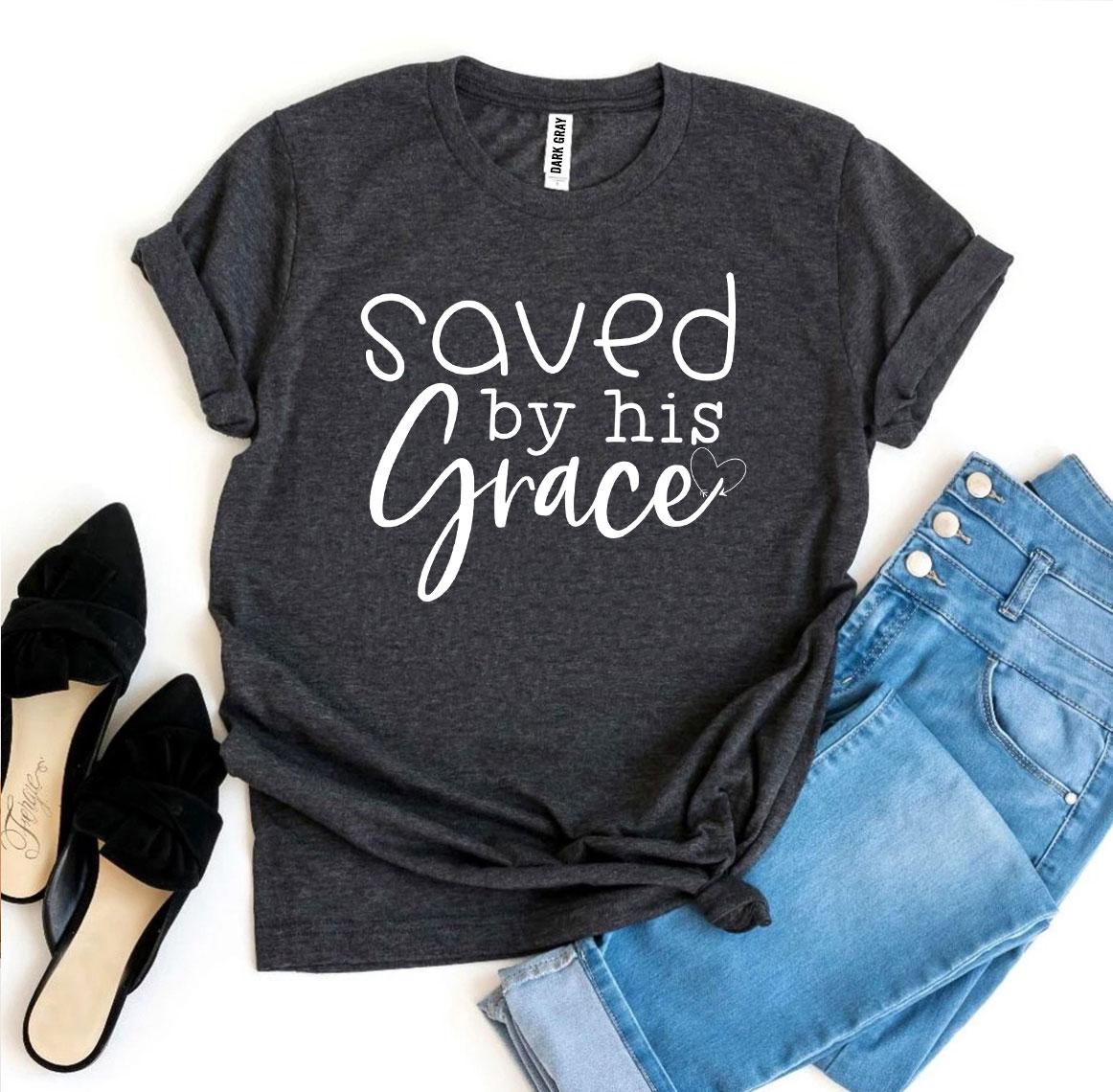 Saved By His Grace T-shirt
